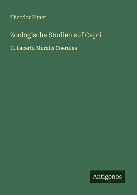 Theodor Eimer: Zoologische Studien auf Capri, Buch
