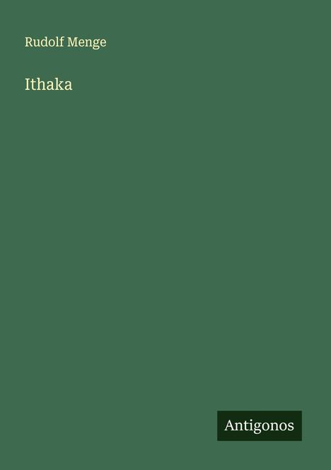 Rudolf Menge: Ithaka, Buch