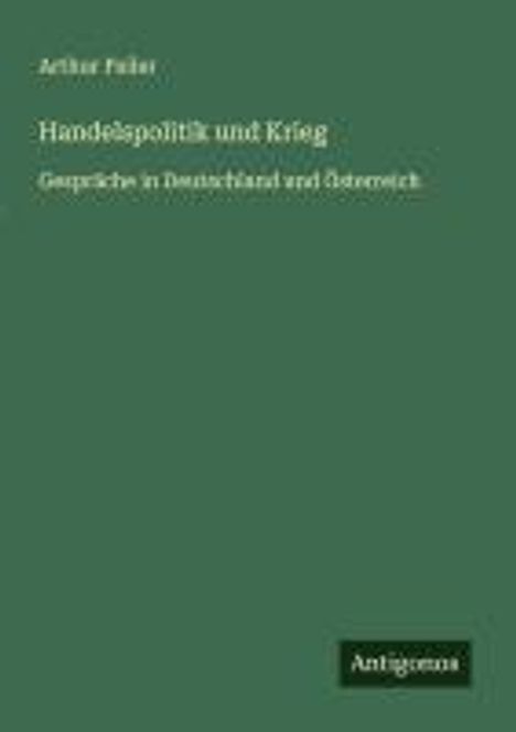 Arthur Feiler: Handelspolitik und Krieg, Buch