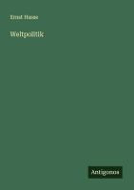 Ernst Hasse: Weltpolitik, Buch