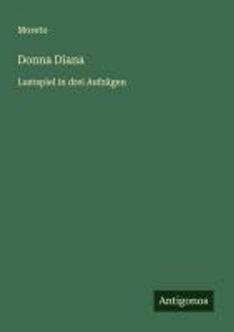 Moreto: Donna Diana, Buch