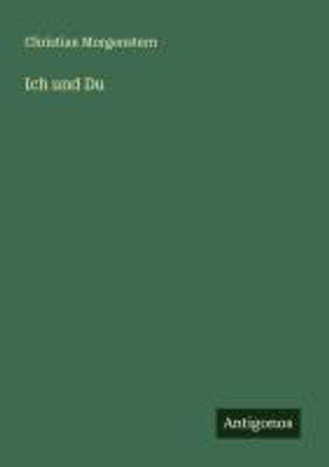Christian Morgenstern: Ich und Du, Buch