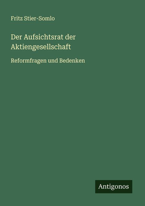 Fritz Stier-Somlo: Der Aufsichtsrat der Aktiengesellschaft, Buch