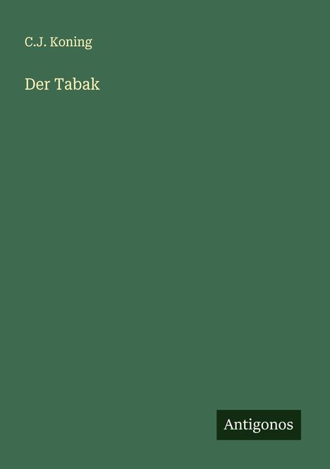 C. J. Koning: Der Tabak, Buch