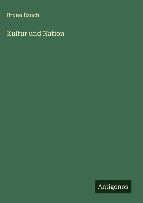 Bruno Bauch: Kultur und Nation, Buch