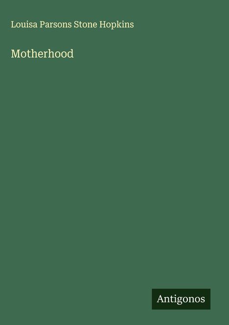 Louisa Parsons Stone Hopkins: Motherhood, Buch