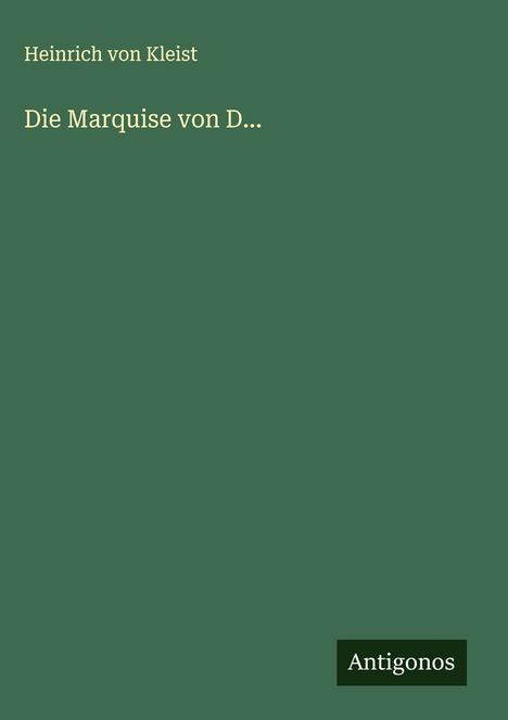 Heinrich von Kleist: Die Marquise von D..., Buch
