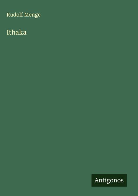 Rudolf Menge: Ithaka, Buch