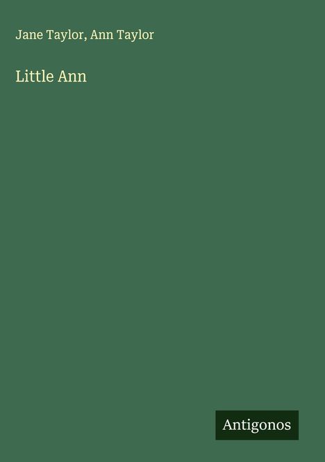 Jane Taylor: Little Ann, Buch