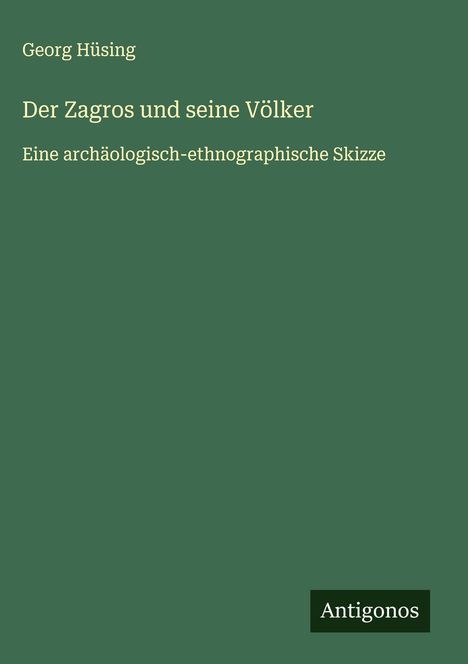 Georg Hüsing: Der Zagros und seine Völker, Buch