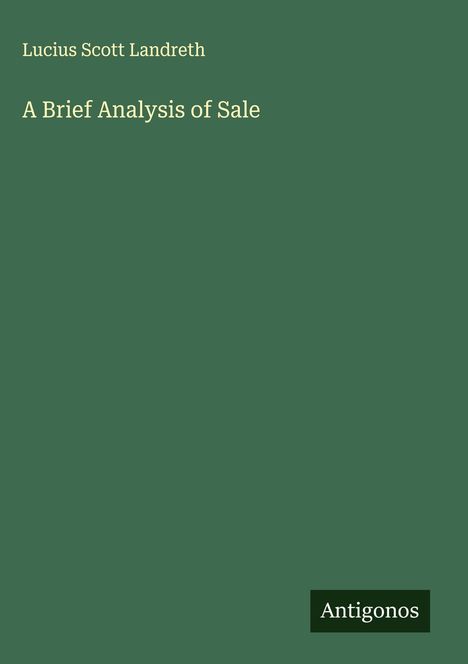 Lucius Scott Landreth: A Brief Analysis of Sale, Buch