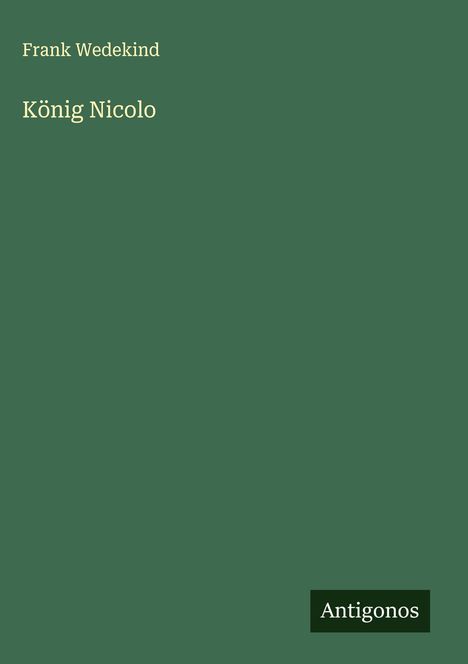 Frank Wedekind: König Nicolo, Buch