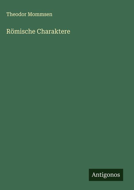 Theodor Mommsen: Römische Charaktere, Buch