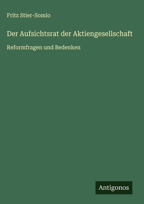 Fritz Stier-Somlo: Der Aufsichtsrat der Aktiengesellschaft, Buch