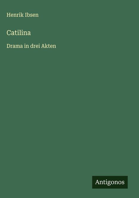 Henrik Ibsen: Catilina, Buch
