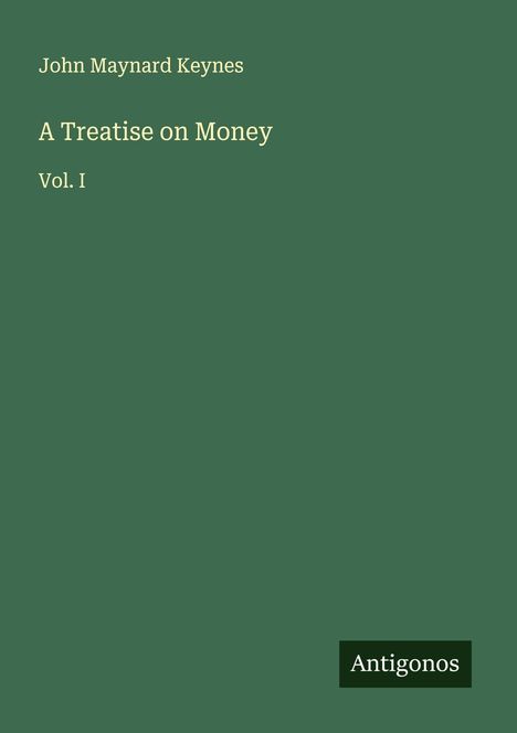 John Maynard Keynes: A Treatise on Money, Buch