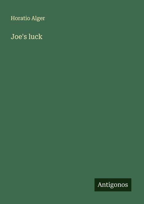 Horatio Alger: Joe's luck, Buch