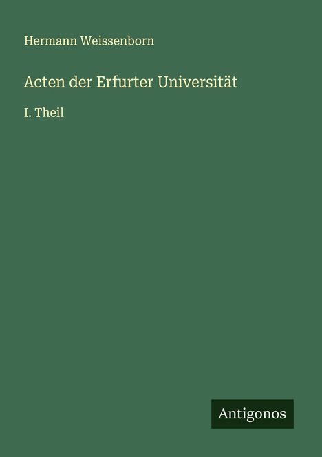 Hermann Weissenborn: Acten der Erfurter Universität, Buch