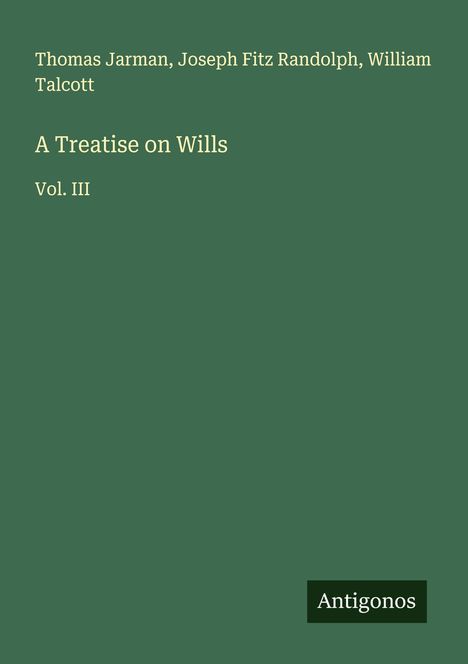 Thomas Jarman: A Treatise on Wills, Buch
