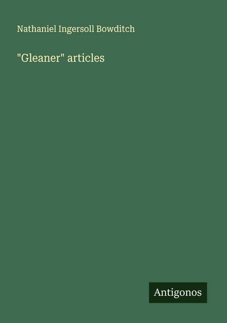 Nathaniel Ingersoll Bowditch: "Gleaner" articles, Buch