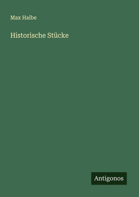 Max Halbe: Historische Stücke, Buch
