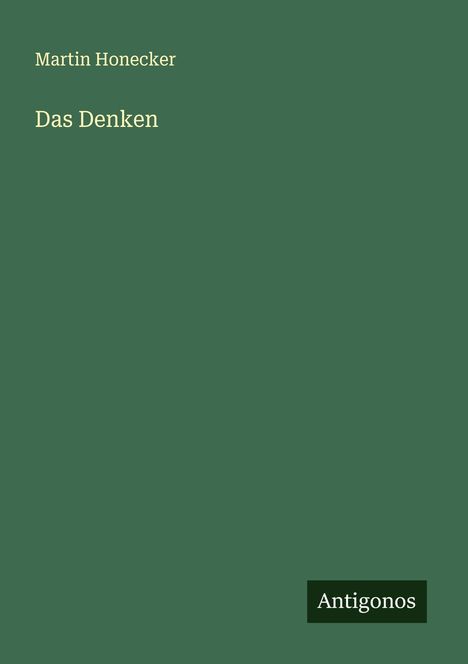 Martin Honecker: Das Denken, Buch