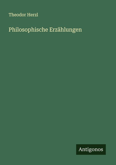 Theodor Herzl: Philosophische Erzählungen, Buch