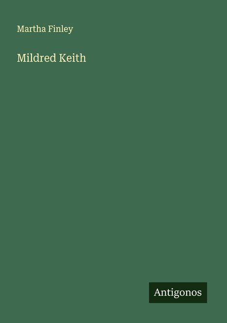 Martha Finley: Mildred Keith, Buch