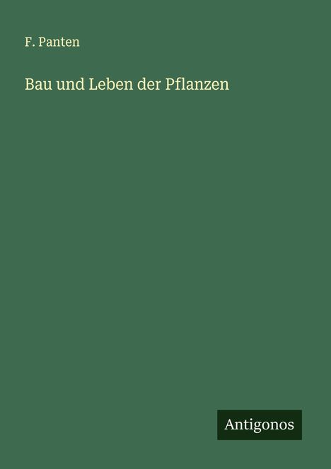 F. Panten: Bau und Leben der Pflanzen, Buch
