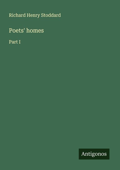 Richard Henry Stoddard: Poets' homes, Buch