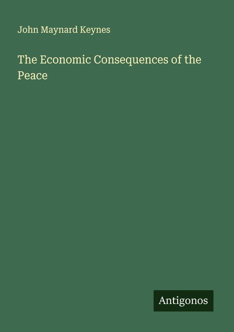 John Maynard Keynes: The Economic Consequences of the Peace, Buch