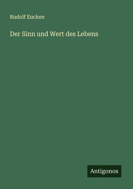 Rudolf Eucken: Der Sinn und Wert des Lebens, Buch