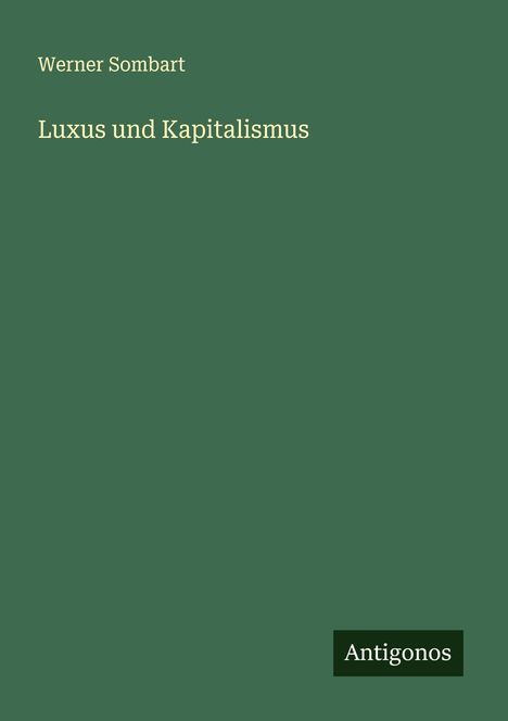 Werner Sombart: Luxus und Kapitalismus, Buch