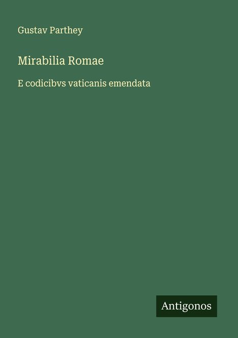 Gustav Parthey: Mirabilia Romae, Buch