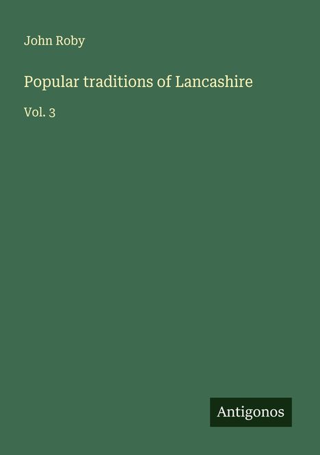 John Roby: Popular traditions of Lancashire, Buch