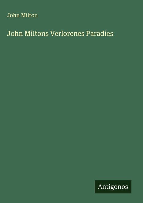 John Milton (1562-1647): John Miltons Verlorenes Paradies, Buch