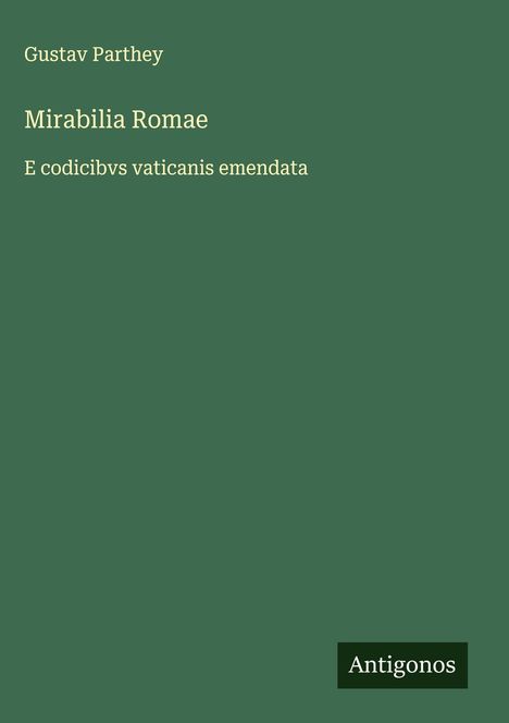Gustav Parthey: Mirabilia Romae, Buch