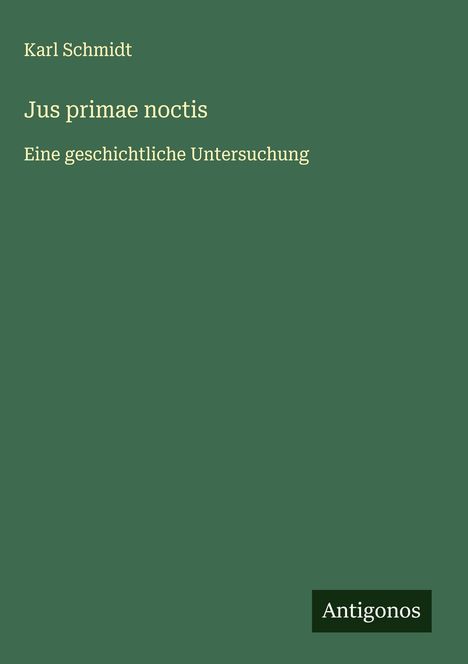 Karl Schmidt: Jus primae noctis, Buch