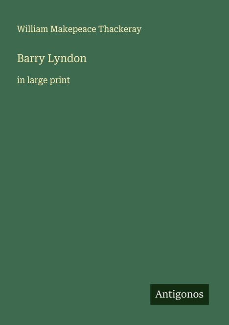 William Makepeace Thackeray: Barry Lyndon, Buch