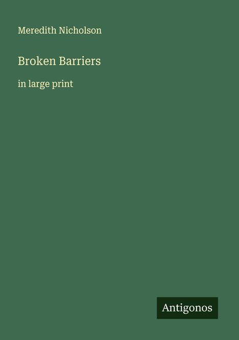 Meredith Nicholson: Broken Barriers, Buch