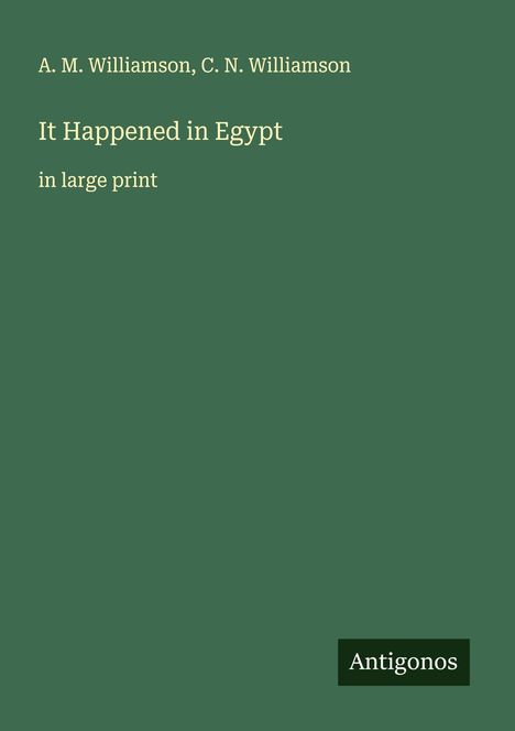 A. M. Williamson: It Happened in Egypt, Buch