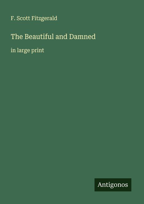 F. Scott Fitzgerald: The Beautiful and Damned, Buch