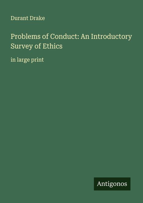 Durant Drake: Problems of Conduct: An Introductory Survey of Ethics, Buch