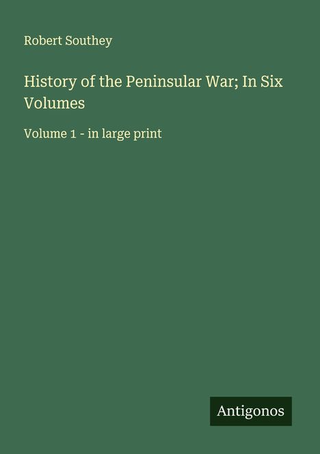 Robert Southey: History of the Peninsular War; In Six Volumes, Buch