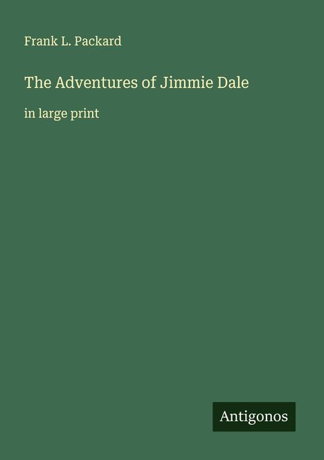 Frank L. Packard: The Adventures of Jimmie Dale, Buch