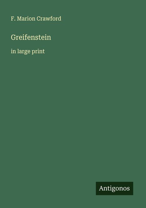 F. Marion Crawford: Greifenstein, Buch