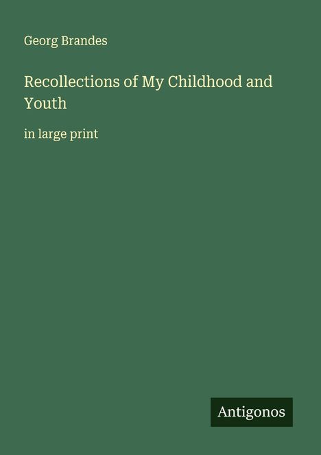 Georg Brandes: Recollections of My Childhood and Youth, Buch