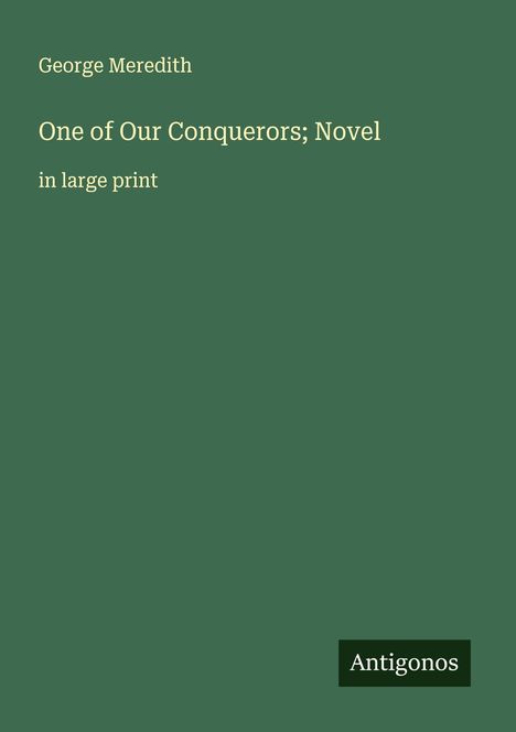 George Meredith: One of Our Conquerors; Novel, Buch