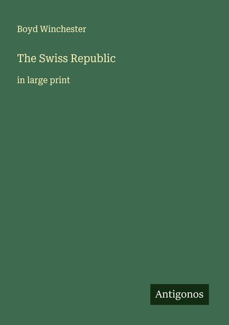 Boyd Winchester: The Swiss Republic, Buch