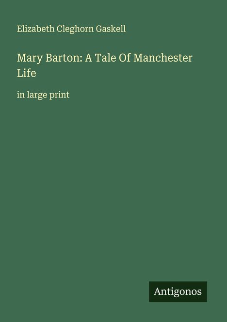 Elizabeth Cleghorn Gaskell: Mary Barton: A Tale Of Manchester Life, Buch